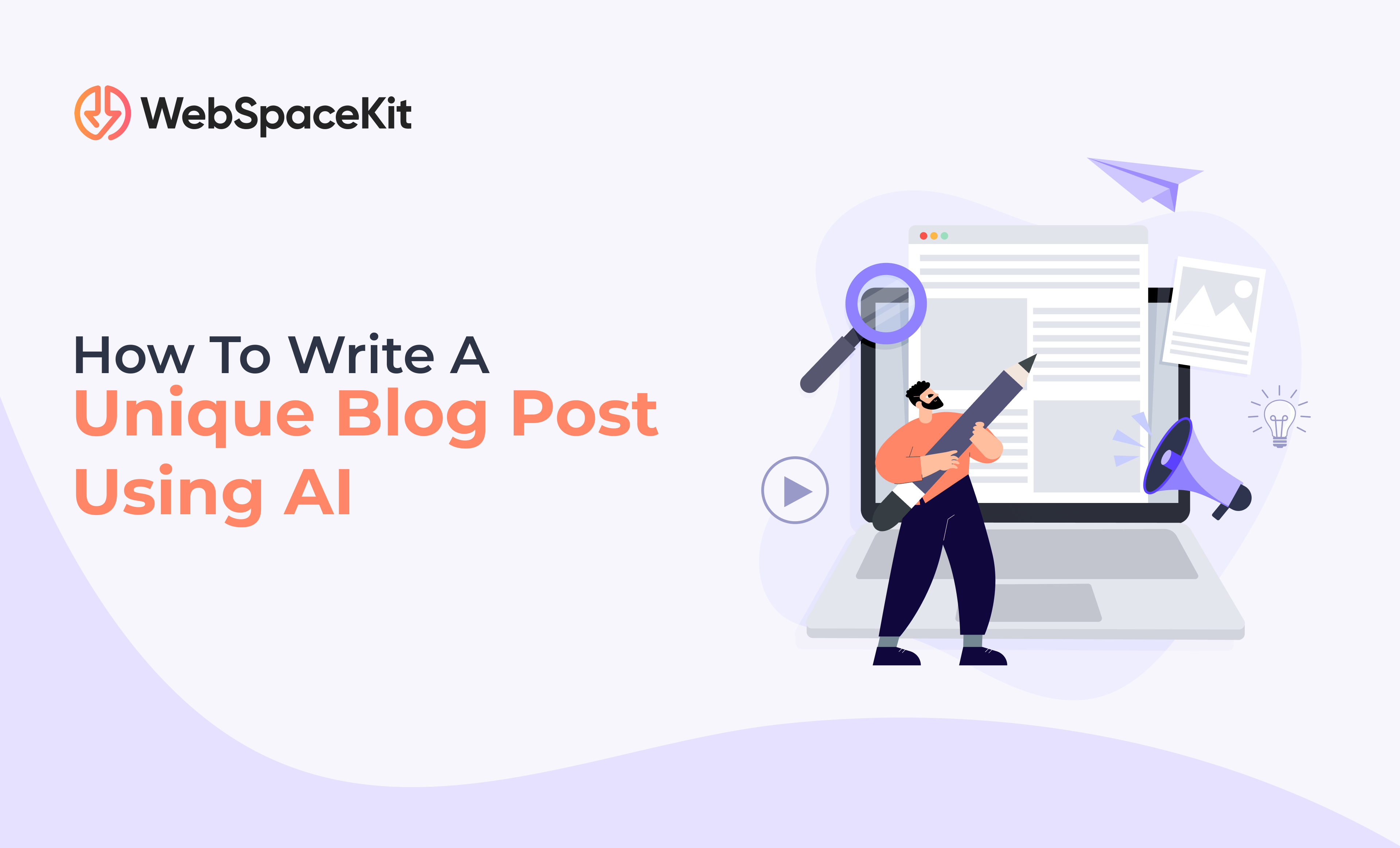 How To Write A Unique Blog Post With AI